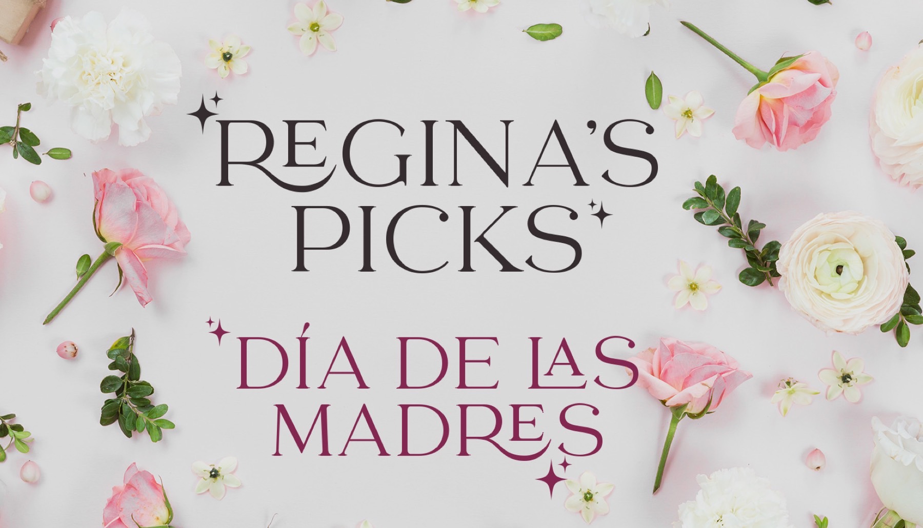 Regina's Picks día de las madres